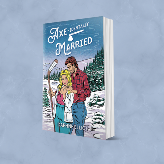 Axe-identally Married (Maine Lumberjacks Book 3) - Signed Copies